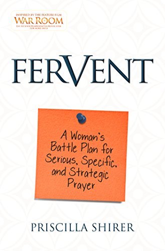 ダウンロード  Fervent: A Woman's Battle Plan to Serious, Specific, and Strategic Prayer (English Edition) 本