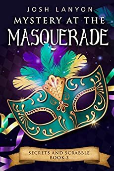 ダウンロード  Mystery at the Masquerade: An M/M Cozy Mystery (Secrets and Scrabble Book 3) (English Edition) 本