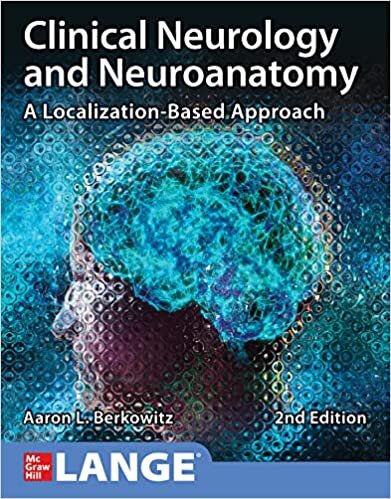 Clinical Neurology and Neuroanatomy: A Localization-Based Approach, 2nd Edition