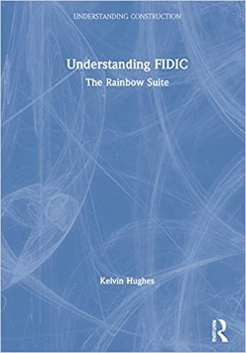 Understanding Fidic: The Rainbow Suite (Understanding Construction) indir