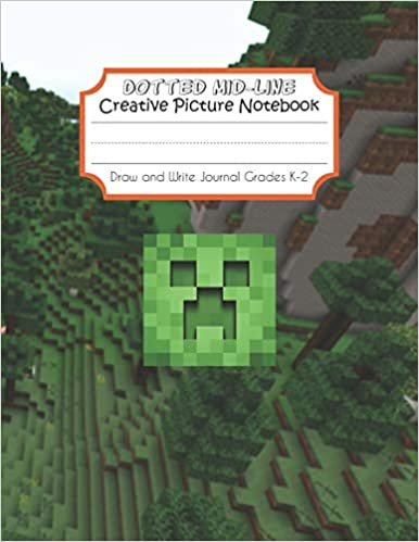 Dotted Mid-line Creative Picture Notebook: Draw and Write Journal for Kids Grades K-2, Cute and Cool Minecraft Creeper Roblox Design for Boys and Girls indir