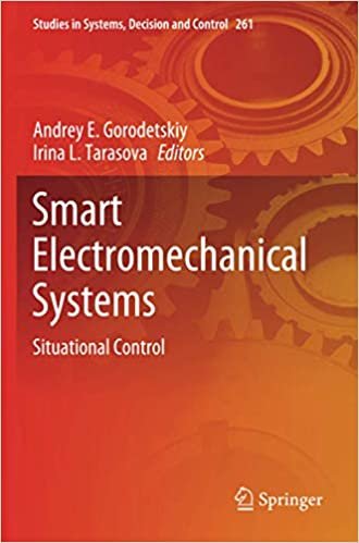 Smart Electromechanical Systems: Situational Control (Studies in Systems, Decision and Control) ダウンロード