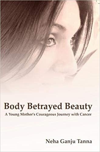تحميل Body Betrayed Beauty: A Young Mother&#39;s Courageous Journey with Cancer