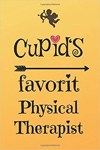 Cupid`s Favorit Physical Therapist: Lined 6 x 9 Journal with 100 Pages, To Write In, Friends or Family Valentines Day Gift indir