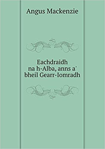 تحميل Eachdraidh Na H-Alba, Anns A&#39; Bheil Gearr-Iomradh