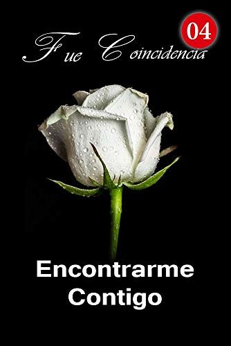 ダウンロード  Fue Coincidencia Encontrarme Contigo 4: Algo andaba mal (Spanish Edition) 本