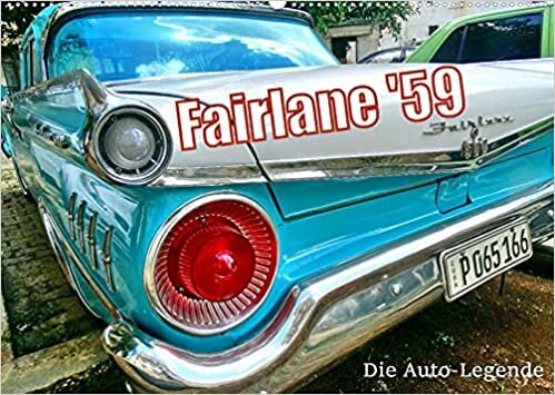 ダウンロード  Ford Fairlane '59 - Die Auto-Legende (Wandkalender 2022 DIN A2 quer): Der US-Strassenkreuzer Ford Fairlane von 1959 in Havanna (Monatskalender, 14 Seiten ) 本