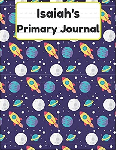 indir Isaiah&#39;s Primary Journal: Grade Level K-2 Draw and Write, Dotted Midline Creative Picture Notebook Early Childhood to Kindergarten