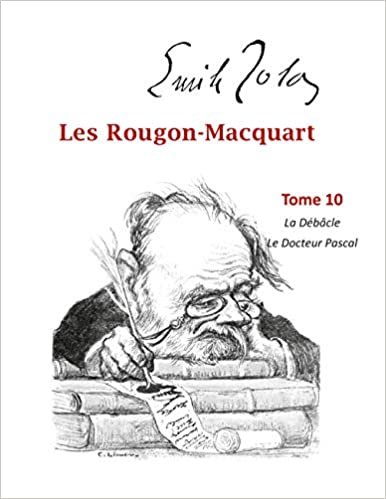 Les Rougon-Macquart: Tome 10 La Débâcle Le Docteur Pascal (Rougon-Macquart, 10) indir
