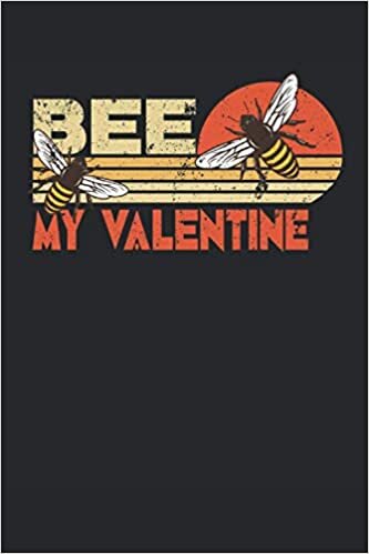indir Bee my valentine: Cahier ligné carnet de notes journal de bord agenda ToDo cahier d&#39;exercices livre d&#39;histoires |15. 24 x 22. 86 cm ; environ A5| 120 ... de miel amateur de ruches d&#39;abeilles.