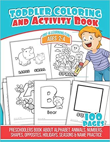 indir Toddler Coloring And Activity Book: Preschoolers Book about Alphabet, Animals, Numbers, Shapes, Opposites, Holidays, Seasons &amp; Name Practice