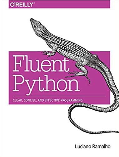 ダウンロード  Fluent Python: Clear, Concise, and Effective Programming 本