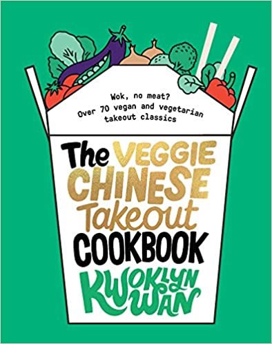 The Veggie Chinese Takeout Cookbook: Wok, No Meat? Over 70 Vegan and Vegetarian Takeout Classics indir
