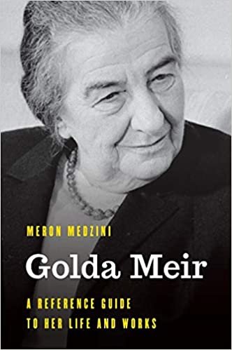 indir Golda Meir: A Reference Guide to Her Life and Works (Significant Figures in World History)