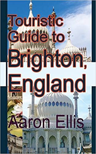 اقرأ Touristic Guide to Brighton, England: Tourism الكتاب الاليكتروني 
