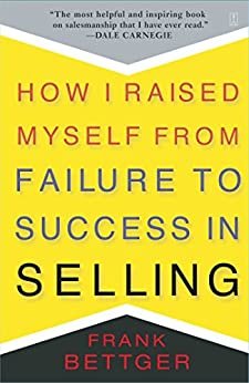 ダウンロード  How I Raised Myself From Failure To Success In Selling (English Edition) 本