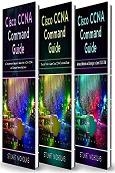 ダウンロード  Cisco CCNA Command Guide: 3 in 1- Beginner's Guide+ Tips and tricks+ Advanced Guide to learn CISCO CCNA (English Edition) 本