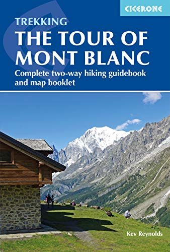 Trekking the Tour of Mont Blanc: Complete two-way hiking guidebook and map booklet (Cicerone Trekking Guides) (English Edition)