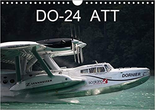 DO-24 ATT (Wandkalender 2020 DIN A4 quer): Kalender mit Bildern eines einzigartigen Wasserflugzeugs (Monatskalender, 14 Seiten ) (CALVENDO Technologie) indir