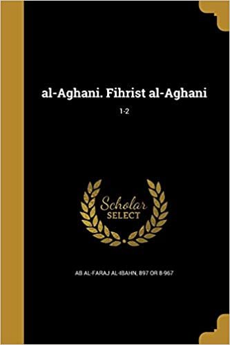اقرأ Al-Aghani. Fihrist Al-Aghani; 1-2 الكتاب الاليكتروني 