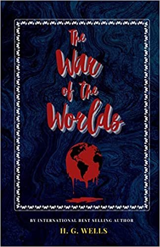 The War of the Worlds: The Classic, Bestselling H G Wells Novel (H G Wells Classics): 1 indir