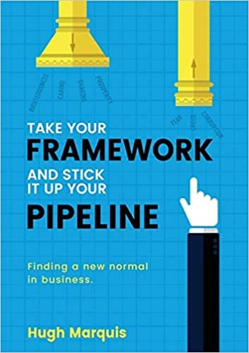 تحميل Take Your Framework and Stick It Up Your Pipeline: Finding a New Normal in Business