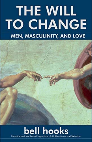 ダウンロード  The Will to Change: Men, Masculinity, and Love (English Edition) 本