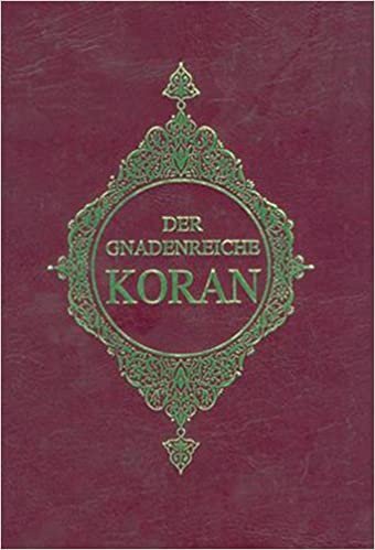 Der Gnadenreiche Koran (Almanca Kur'an-ı Kerim Meali) indir