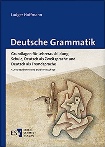 indir Deutsche Grammatik: Grundlagen für Lehrerausbildung, Schule, Deutsch als Zweitsprache und Deutsch als Fremdsprache