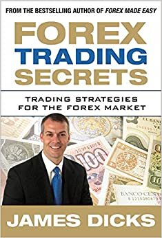 James Dicks Forex Trading Secrets: Trading Strategies for the Forex Market (PROFESSIONAL FINANCE & INVESTM) تكوين تحميل مجانا James Dicks تكوين