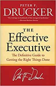 ダウンロード  The Effective Executive: The Definitive Guide to Getting the Right Things Done (Harperbusiness Essentials) 本
