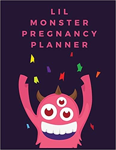 Lil Monster Pregnancy Planner: Pregnancy Planner Gift - Trimester Symptoms - Organizer Planner - New Mom Baby Shower Gift - Baby Expecting Calendar - Baby Bump Diary - Keepsake Memory