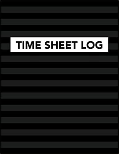 Time Sheet Log: Logbook to Track Record and Organize Hours Worked for Individual Employees (Time Sheet Log Series) indir