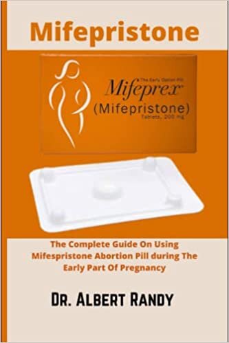 تحميل Mifepristone: The Complete Guide On Using Mifepristone Abortion Pill During The Early Part Of Pregnancy