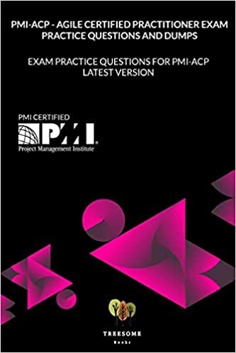 ダウンロード  PMI-ACP - Agile Certified Practitioner Exam Practice Questions and Dumps: Exam Practice Questions for PMI-ACP LATEST VERSION 本