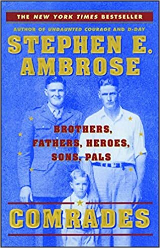 Stephen E. Ambrose Comrades: Brothers, Fathers, Heroes, Sons, Pals تكوين تحميل مجانا Stephen E. Ambrose تكوين