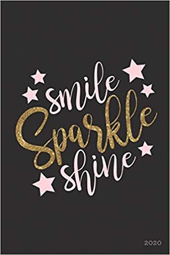 Smile Sparkle Shine 2020: Planner Weekly + Monthly View - Motivational Quote - 6x9 in - 2020 Calendar Organizer with Bonus Dotted Grid Pages + Inspirational Quotes + To-Do Lists