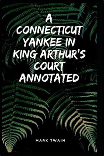 A Connecticut Yankee in King Arthur’s Court Annotated indir