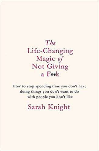 The Life-Changing Magic of Not Giving a F**k: The bestselling book everyone is talking about indir