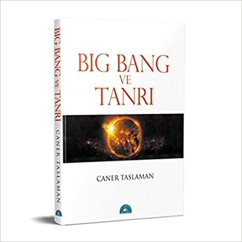 Bing Bang ve Tanrı: Big Bang'e Göre Bilim, Felsefe, ve Dinler indir