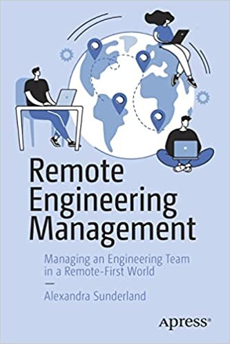 تحميل Remote Engineering Management: Managing an Engineering Team in a Remote-First World