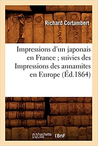 Cortambert, R: Impressions d'Un Japonais En France Suiv (Histoire) indir