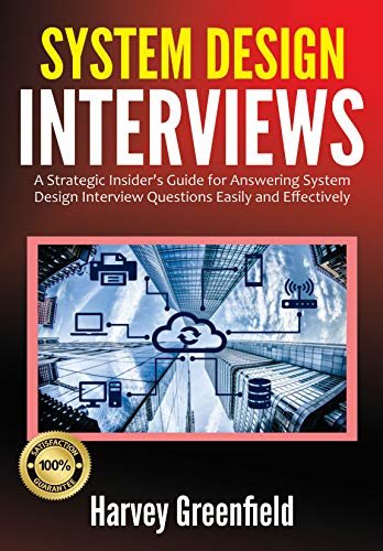 ダウンロード  System Design Interviews: A Strategic Insider's Guide for Answering System Design Interview Questions Easily and Effectively (English Edition) 本