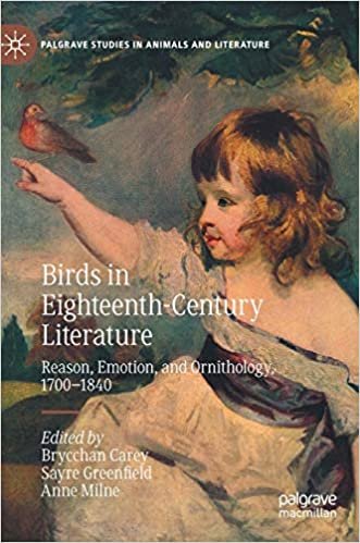 indir Birds in Eighteenth-Century Literature: Reason, Emotion, and Ornithology, 1700–1840 (Palgrave Studies in Animals and Literature)