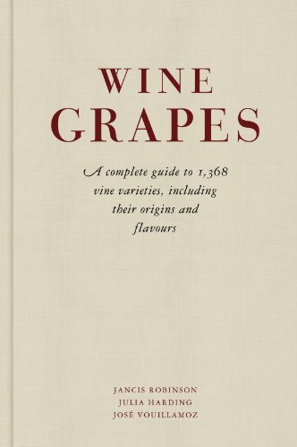 Wine Grapes: A complete guide to 1,368 vine varieties, including their origins and flavours (English Edition)