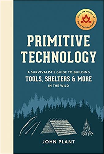 تحميل Primitive Technology: A Survivalist&#39;s Guide to Building Tools, Shelters, and More in the Wild