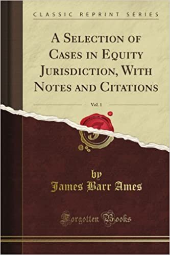 James Barr Ames A Selection of Cases in Equity Jurisdiction, With Notes and Citations, Vol. 1 (Classic Reprint) تكوين تحميل مجانا James Barr Ames تكوين
