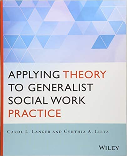 Langer, C: Applying Theory to Generalist Social Work Practic