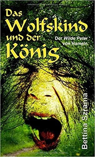 indir Das Wolfskind und der König: Der »Wilde Peter« von Hameln