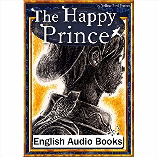 The Happy Prince（幸せの王子・英語版）: きいろいとり文庫　その77